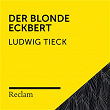 Tieck: Der blonde Eckbert (Reclam Hörbuch) | Reclam Horbucher X Winfried Frey X Ludwig Tieck