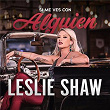 Si Me Ves Con Alguien | Leslie Shaw