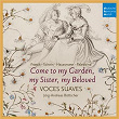 Come to My Garden - German Early Baroque Lovesongs | Voces Suaves