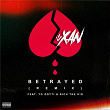 Betrayed (Remix) | Lil Xan, Yo Gotti & Rich The Kid