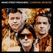 Liverpool Revisited | Manic Street Preachers