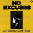 No Excuses | Ralph Felix