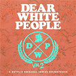 Dear White People Soundtrack Season 2 (A Netflix Original Series Soundtrack) | Kris Bowers