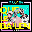 Que Le Bailen | Kapla Y Miky