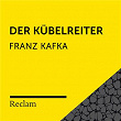 Kafka: Der Kübelreiter (Reclam Hörbuch) | Reclam Horbucher X Hans Sigl X Franz Kafka