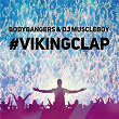 #VIKINGCLAP | Bodybangers X Dj Muscleboy
