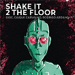 Shake It 2 the Floor (Radio Edit) | Gioc, Caique Carvalho, Rodrigo Ardilha