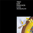Los Panchos y Mariachis | Trío Los Panchos