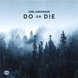 Do Or Die | Axel Johansson