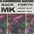 Back & Forth | Mk X Jonas Blue X Becky Hill