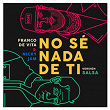 No Sé Nada de Ti (Versión Salsa) | Franco De Vita & Nicky Jam