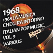 1968 La musica che gira intorno - Italian pop music, Vol. 9 | Le Voci Blu