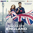 Namaste England (Original Motion Picture Soundtrack) | Mannan Shaah, Badshah & Rishi Rich