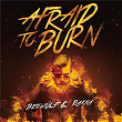 Afraid To Burn | Beowülf, Rakka