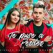 Te Puse A Perder | Javier Ramirez & Amara