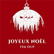 Joyeux Noël | Tim Dup