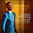 Deliver Me (This Is My Exodus) | Donald Lawrence & The Tri City Singers