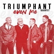 Even Me | Triumphant Quartet