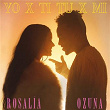 Yo x Ti, Tu x Mi | Rosalía & Ozuna