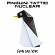 Fuori dall'Hype | Pinguini Tattici Nucleari