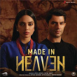 Made in Heaven (Original Series Soundtrack) | Sagar Desai, Dub Sharma, Balkrishan Sharma & Sherry Mathews