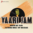 Yaari Jam | Amit Trivedi