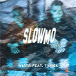 Slow Mo | Wiatr, Tymek