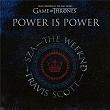 Power is Power | Sza & The Weeknd & Travis Scott