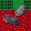 Dineros | Dellafuente & Morad