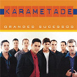 Grandes Sucessos | Karametade