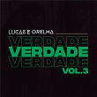 Verdade, Vol. 3 | Lucas E Orelha