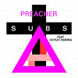 Preacher | The Subs, Dvtch Norris