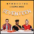 Seventeen | Younotus & Kelvin Jones
