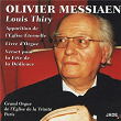 Olivier Messiaen : Apparition de l'Eglise éternelle Livre d'orgue Verset pour la fête de la dédicace | Louis Thiry