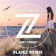 Don't Forget (Blaikz Remix) | Lizot X Nevve