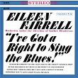 Eileen Farrell - I've Got a Right to Sing the Blues | Eileen Farrell