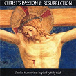 Christ's Passion & Resurrection | Choeur De Garçons De Vilnius "azuoliukas"