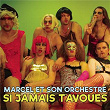 Si jamais t'avoues (version à peu près Funky) | Marcel Et Son Orchestre