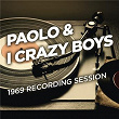 1969 Recording Session | Paolo & I Crazy Boys