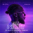 All Night | Dj Wale, Kevcody, Yxng Le