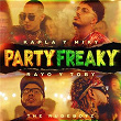 Party Freaky | Kapla Y Miky, Rayo & Toby, The Rudeboyz