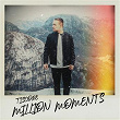 Million Moments | Tiscore