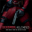 Deadpool Reloaded (More Music From The Motion Picture) | Teamheadkick