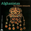 Afghanistan: Rediscovered Treasures | Mohammed Naim Mazari