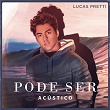 Pode Ser (Acústico) | Lucas Pretti