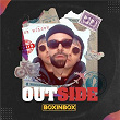 Outside | Boxinbox & Sr. Wilson