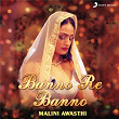 Banno Re Banno | Malini Awasthi