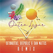 Outro Lugar (Dan Mattos e DeepDelic Remix) | Detonautas Roque Clube, Dan Mattos, Deepdelic