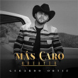 Más Caro, que ayer | Gerardo Ortiz