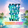Ain't That Just The Way | Charming Horses & Lutricia Mc Neal
